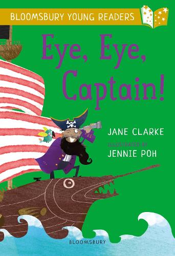 Eye, Eye, Captain! A Bloomsbury Young Reader (Bloomsbury Young Readers)