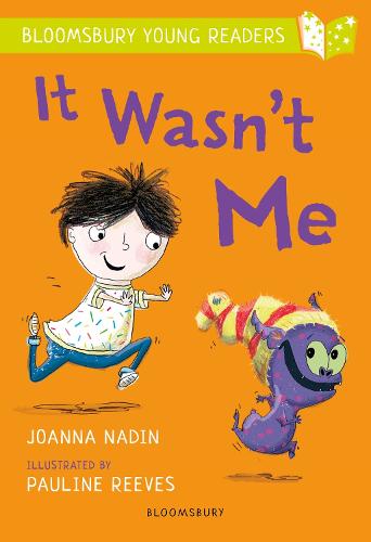 It Wasn't Me: A Bloomsbury Young Reader (Bloomsbury Young Readers)