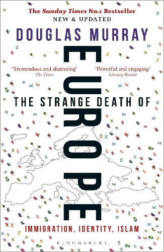 The Strange Death of Europe: Immigration, Identity, Islam