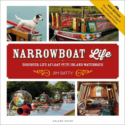 Narrowboat Life: Discover Life Afloat on the Inland Waterways