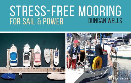 Stress-Free Mooring: For Sail and Power