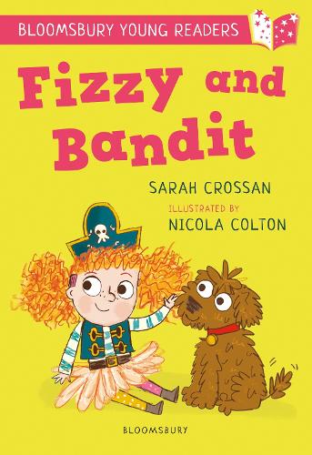 Fizzy and Bandit: A Bloomsbury Young Reader (Bloomsbury Young Readers)