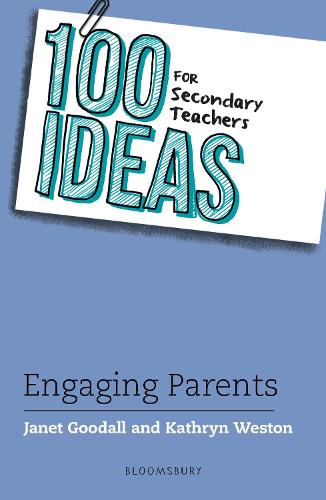 100 Ideas for Secondary Teachers: Engaging Parents (100 Ideas for Teachers)