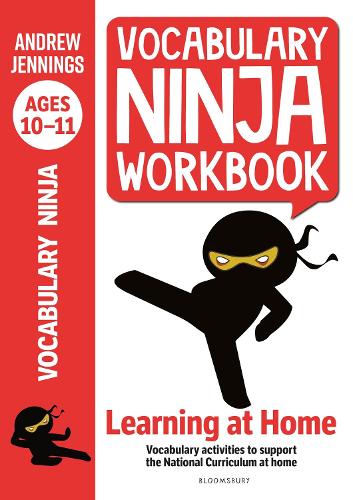 Vocabulary Ninja Workbook for Ages 10-11: Vocabulary activities to support catch-up and home learning