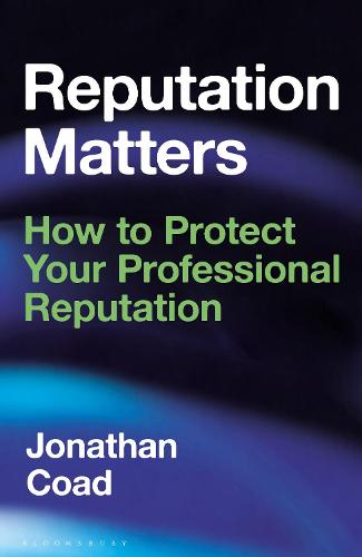 Reputation Matters: How to Protect Your Professional Reputation