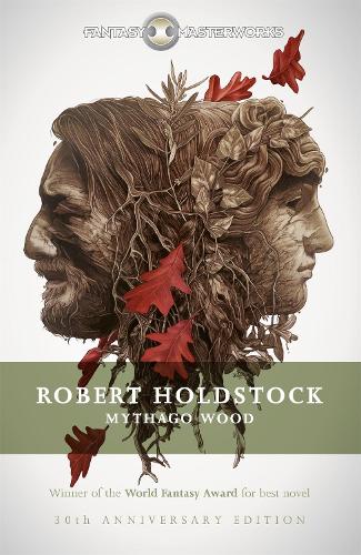 Mythago Wood (FANTASY MASTERWORKS)