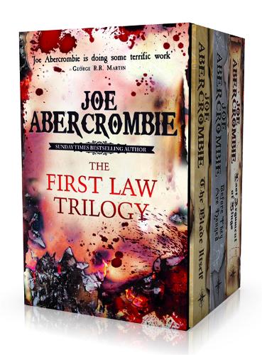 The First Law Trilogy Boxed Set: The Blade Itself, Before They Are Hanged, Last Argument of Kings (Box Set)