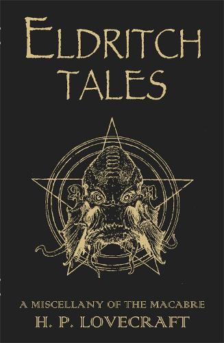 Eldritch Tales: A Miscellany of the Macabre