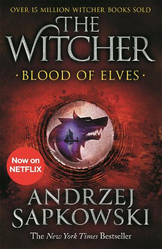 Blood of Elves: Witcher 1 – Now a major Netflix show (The Witcher)