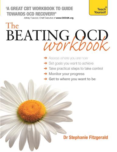 The Beating OCD Workbook: Teach Yourself (Teach Yourself: Relationships & Self-Help)