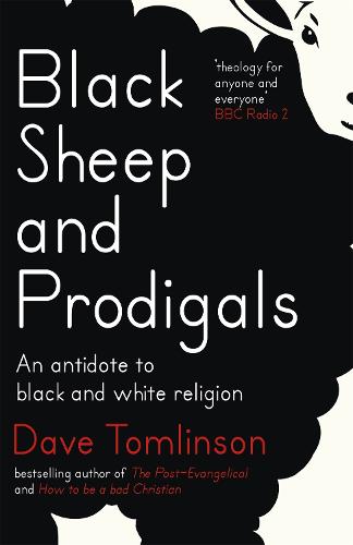 Black Sheep and Prodigals: An Antidote to Black and White Religion