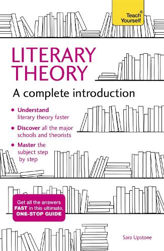 Literary Theory: A Complete Introduction (Complete Introductions)