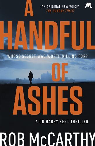 A Handful of Ashes: Dr Harry Kent Book 2 (Dr Harry Kent thrillers)