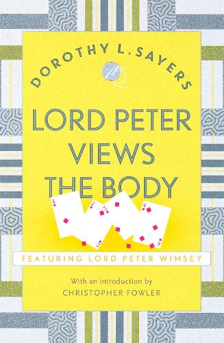 Lord Peter Views the Body: Lord Peter Wimsey Book 5 (Lord Peter Wimsey Mysteries)