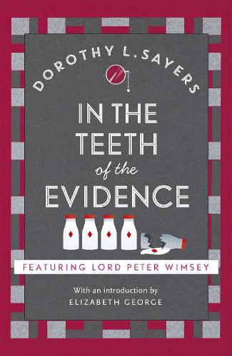In the Teeth of the Evidence: Lord Peter Wimsey Book 14 (Lord Peter Wimsey Mysteries)