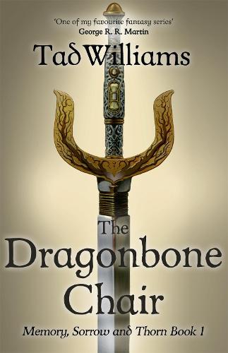 The Dragonbone Chair: Memory, Sorrow & Thorn Book 1