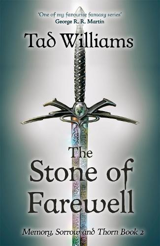Stone of Farewell: Memory, Sorrow & Thorn Book 2