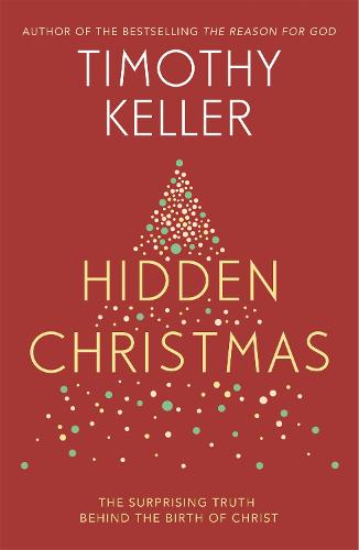 Hidden Christmas: The Surprising Truth behind the Birth of Christ