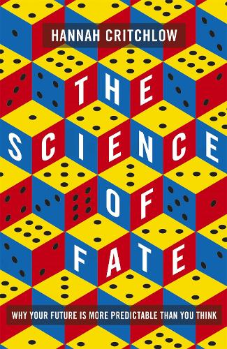 The Science of Fate: Why Your Future is More Predictable Than You Think