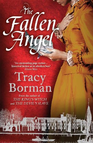 The Fallen Angel: The stunning conclusion to The King’s Witch trilogy
