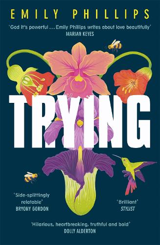 Trying: the hilarious novel about what to expect when you're NOT expecting