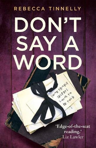 Don't Say a Word: A twisting thriller full of family secrets that need to be told