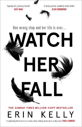 Watch Her Fall: A deadly rivalry with a killer twist! The thrilling new novel from the author of He Said/She Said.