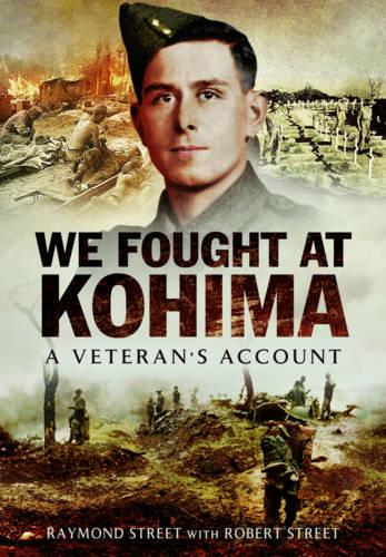 We Fought at Kohima: A Veteran's Account