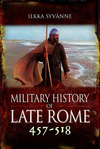 Military History of Late Rome 457-518: 3