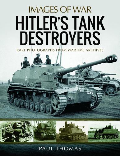 Hitler's Tank Destroyers (Images of War)