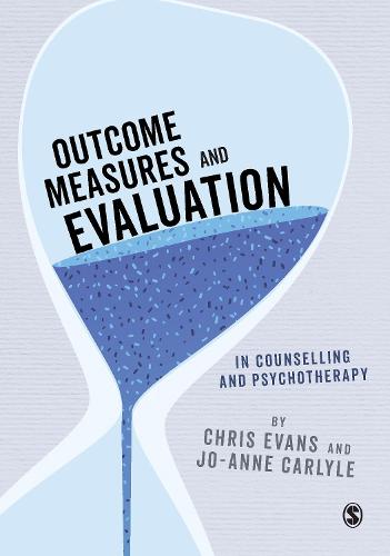 Outcome Measures and Evaluation in Counselling and Psychotherapy (Essential Issues in Counselling and Psychotherapy - Andrew Reeves)