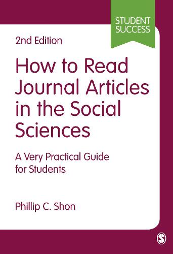 How to Read Journal Articles in the Social Sciences: A Very Practical Guide for Students (SAGE Study Skills Series)