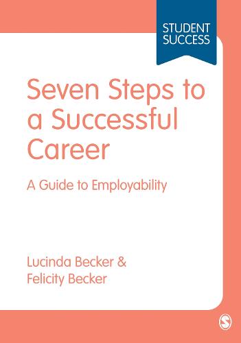 Seven Steps to a Successful Career (SAGE Study Skills Series)
