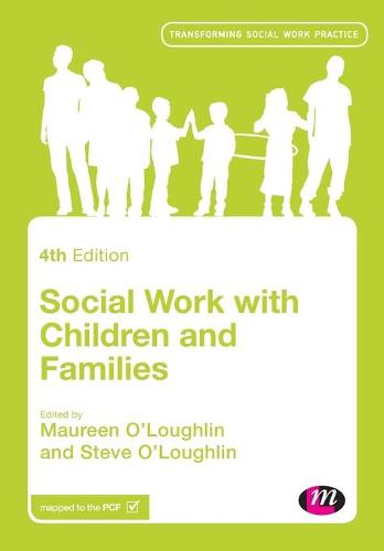 Social Work with Children and Families (Transforming Social Work Practice Series)