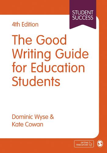 The Good Writing Guide for Education Students (SAGE Study Skills Series)