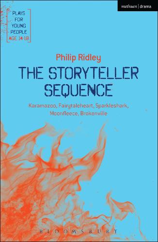 The Storyteller Sequence: Karamazoo; Fairytaleheart; Sparkleshark; Moonfleece; Brokenville (Plays for Young People)