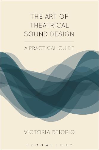 The Art of Theatrical Sound Design: A Practical Guide (Backstage)