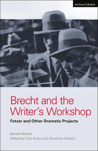 Brecht and the Writer's Workshop (World Classics)