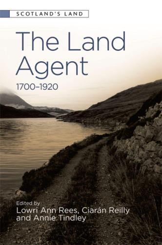 The Land Agent: 1700 - 1920 (Scotland's Land)