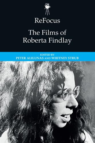 Refocus: The Films of Roberta Findlay (Refocus: The American Directors)