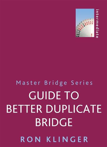 Guide To Better Duplicate Bridge (Master Bridge)