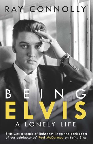 Being Elvis: A Lonely Life