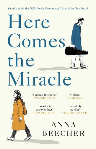 Here Comes the Miracle: Shortlisted for the 2021 Sunday Times Young Writer of the Year Award (W&N Essentials)