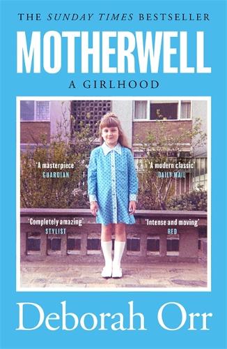 Motherwell: A Girlhood