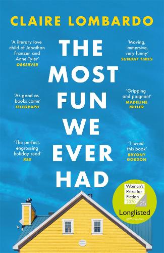 The Most Fun We Ever Had: Longlisted for the Women’s Prize for Fiction 2020