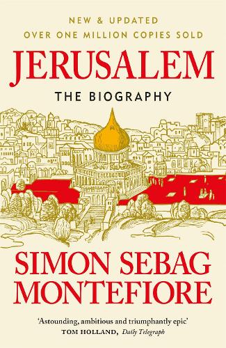 Jerusalem: The Biography