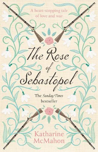 The Rose Of Sebastopol: A Richard and Judy Book Club Choice