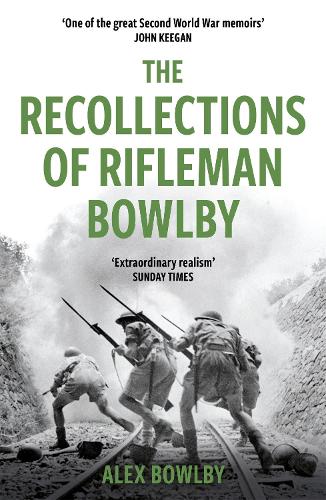 The Recollections Of Rifleman Bowlby (W&N Military)