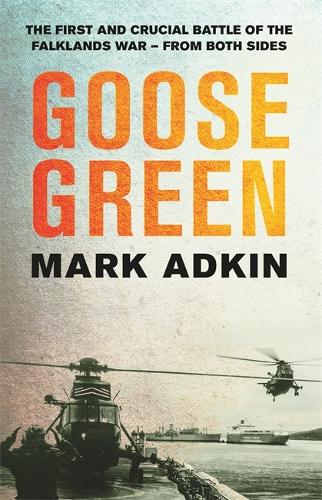 Goose Green: The first crucial battle of the Falklands War