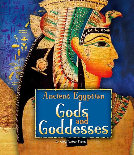 Ancient Egyptian Gods and Goddesses (Fact Finders: Ancient Egyptian Civilization)